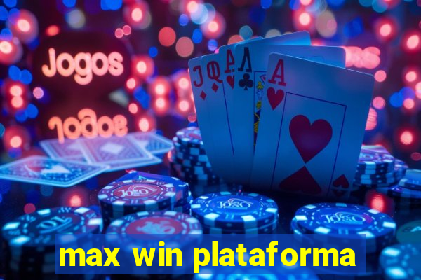 max win plataforma