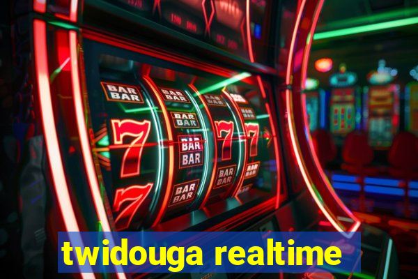 twidouga realtime