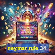 neymar rule 34