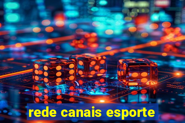 rede canais esporte