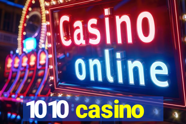 1010 casino