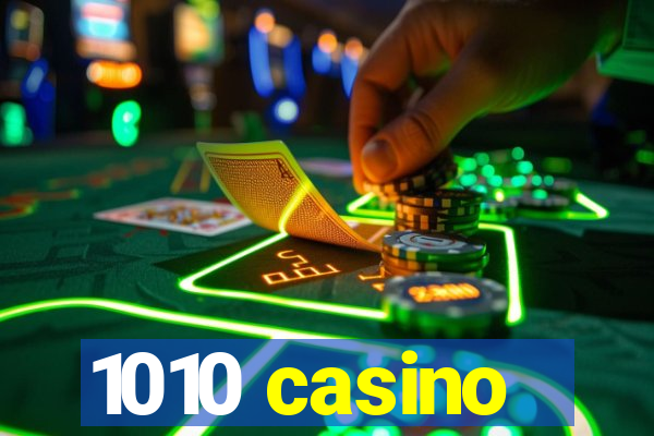 1010 casino