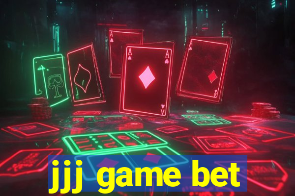 jjj game bet