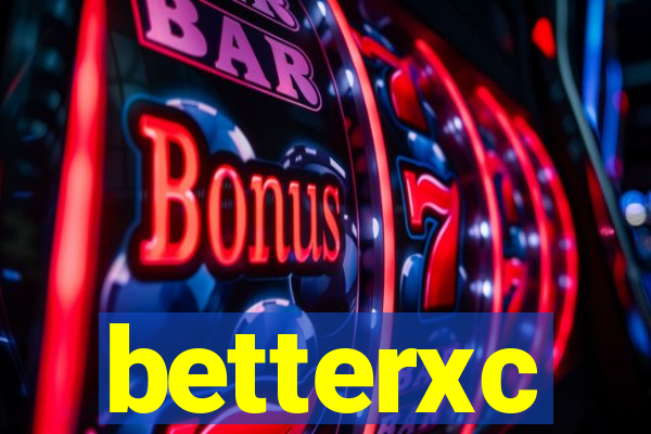 betterxc