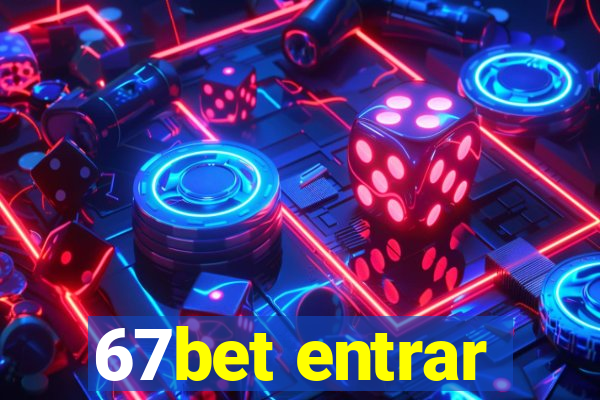 67bet entrar