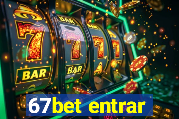 67bet entrar