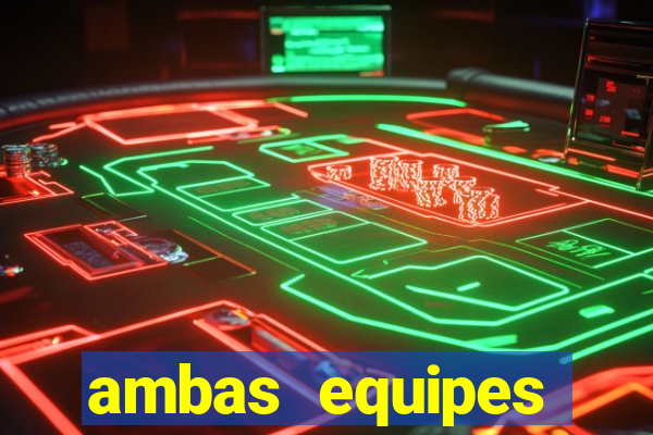 ambas equipes marcam ou mais de 2.5