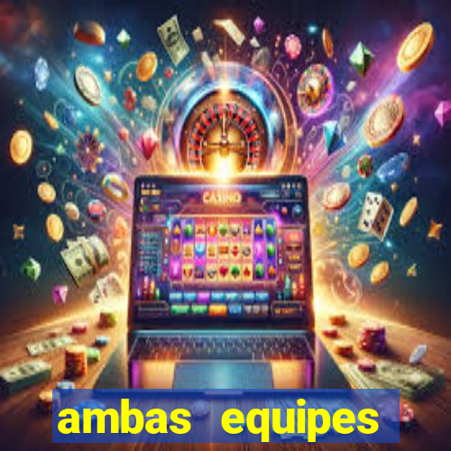 ambas equipes marcam ou mais de 2.5