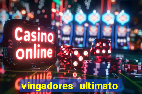 vingadores ultimato filme completo dublado gratis