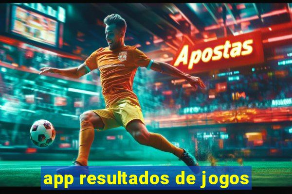 app resultados de jogos