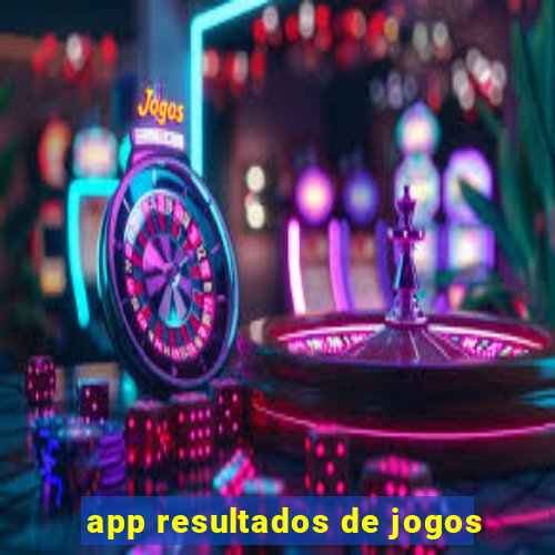 app resultados de jogos