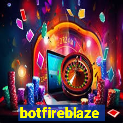 botfireblaze