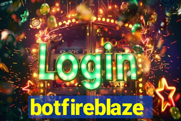 botfireblaze