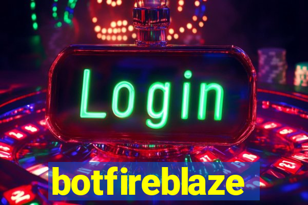 botfireblaze