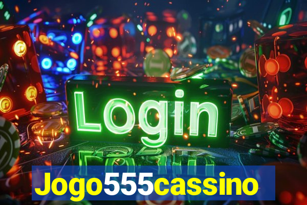 Jogo555cassino