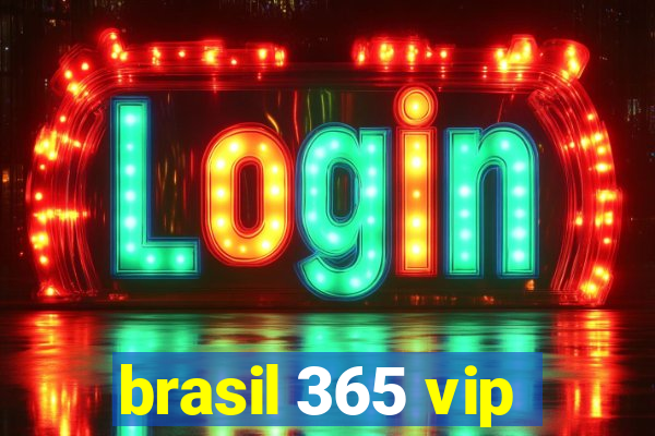 brasil 365 vip