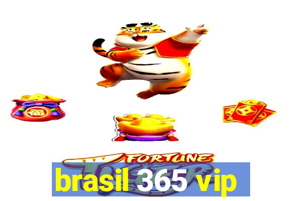 brasil 365 vip