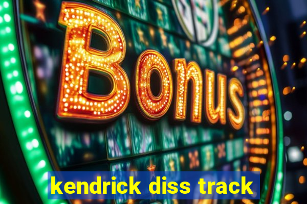 kendrick diss track