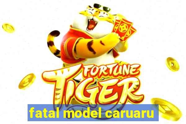 fatal model caruaru