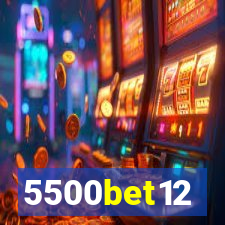 5500bet12