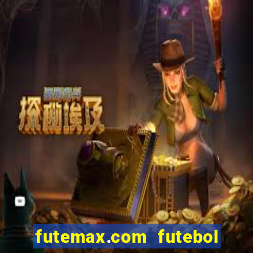 futemax.com futebol ao vivo