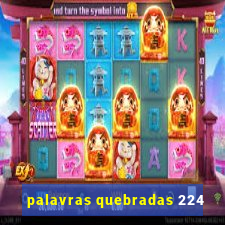 palavras quebradas 224