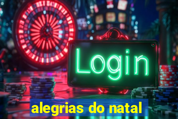 alegrias do natal