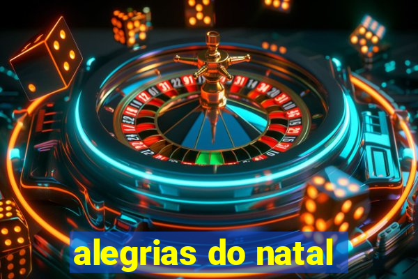 alegrias do natal