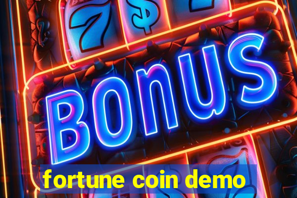 fortune coin demo