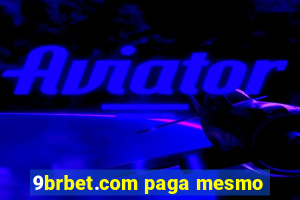 9brbet.com paga mesmo