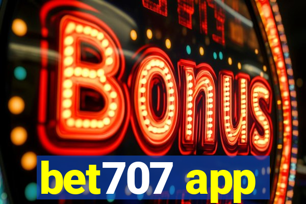 bet707 app