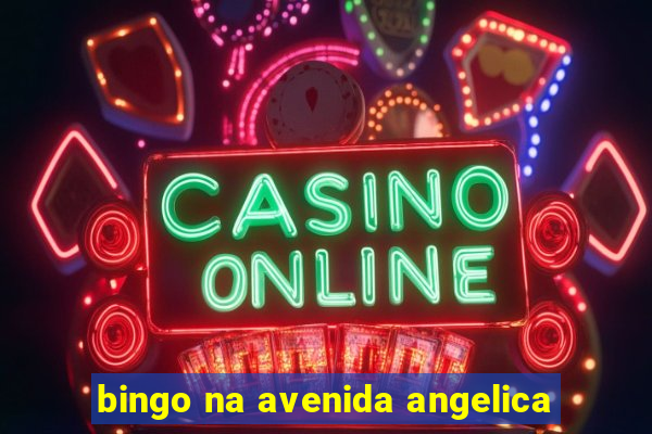 bingo na avenida angelica