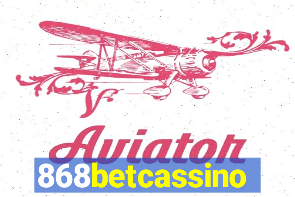 868betcassino