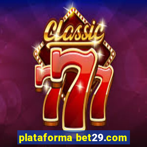 plataforma bet29.com