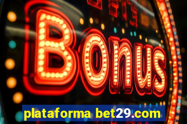 plataforma bet29.com