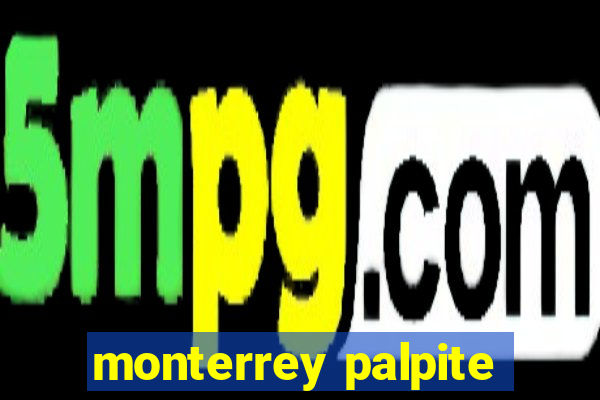 monterrey palpite