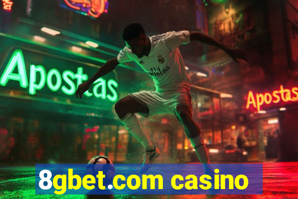 8gbet.com casino