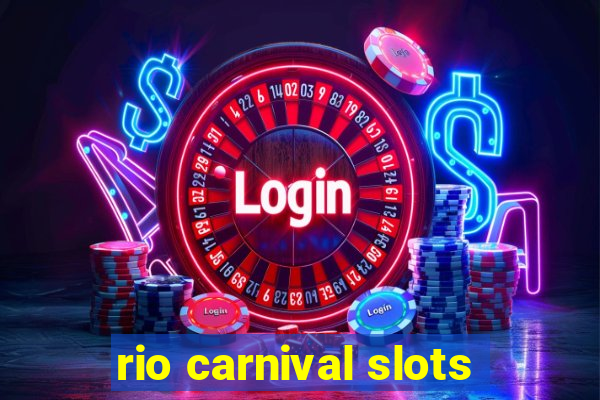 rio carnival slots