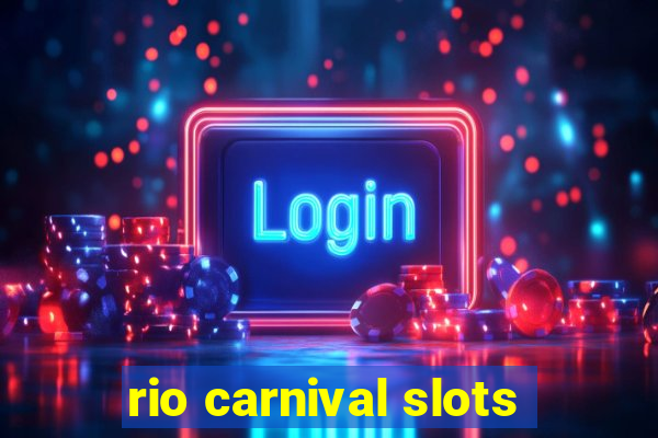 rio carnival slots