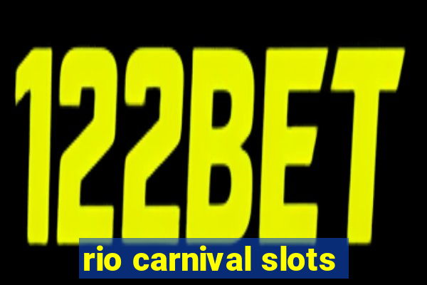 rio carnival slots