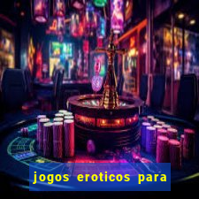 jogos eroticos para maiores de 18 anos