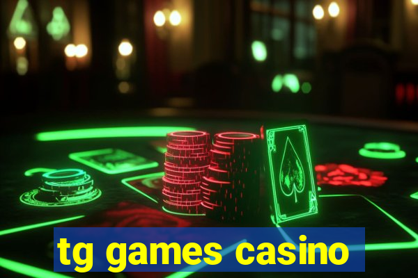 tg games casino