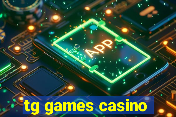 tg games casino