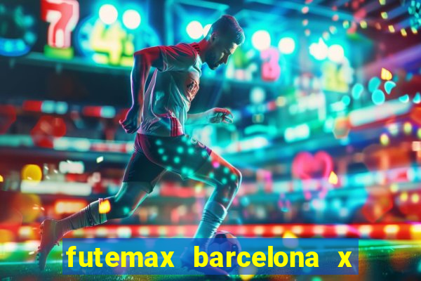 futemax barcelona x real madrid