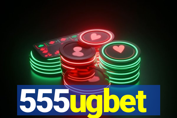 555ugbet