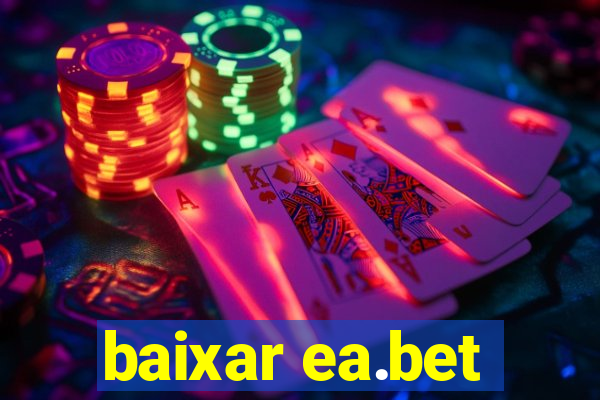 baixar ea.bet