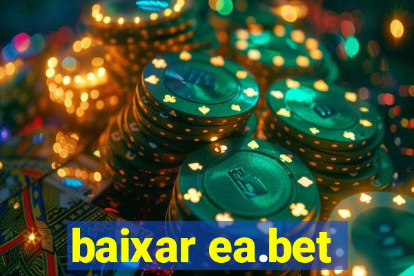 baixar ea.bet