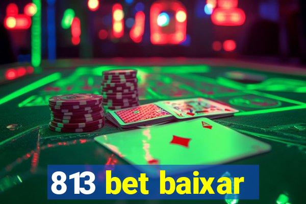 813 bet baixar