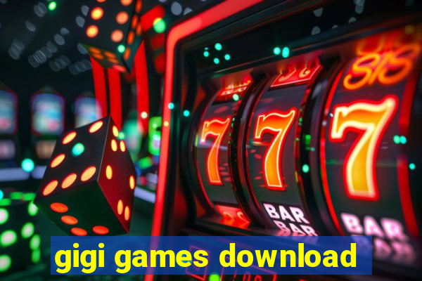 gigi games download