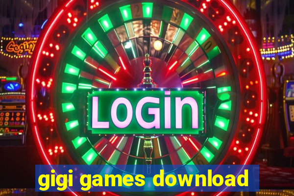 gigi games download